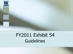 FY2011 Exhibit 54 Guidelines - slide 1