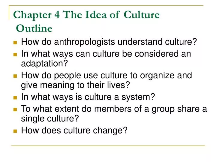 chapter 4 the idea of culture outline