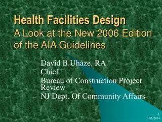 Health Facilities Design A Look at the New 2006 Edition of the AIA Guidelines