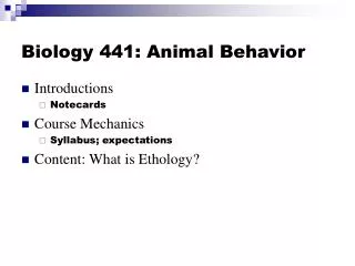 Biology 441: Animal Behavior
