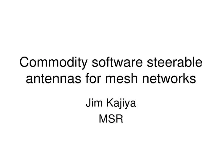 commodity software steerable antennas for mesh networks