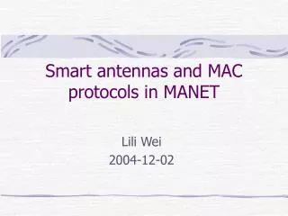 Smart antennas and MAC protocols in MANET