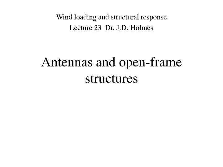 antennas and open frame structures