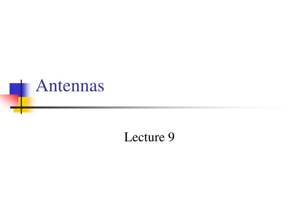 PPT - Antennas PowerPoint Presentation, free download - ID:1194613