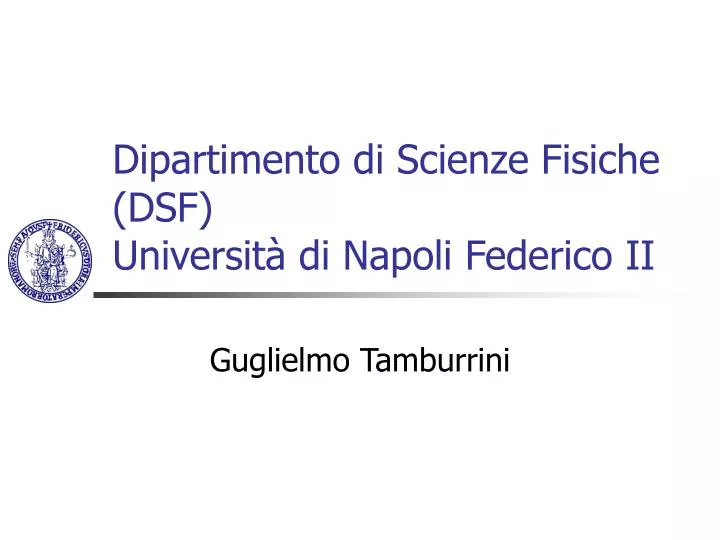 dipartimento di scienze fisiche dsf universit di napoli federico ii