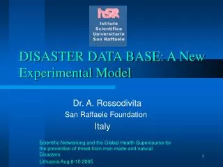 DISASTER DATA BASE: A New Experimental Model