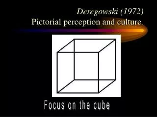Deregowski (1972) Pictorial perception and culture .