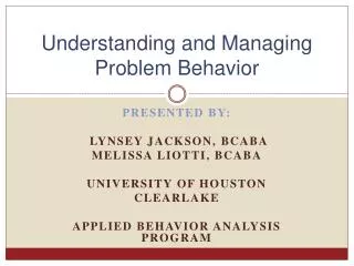 Understanding and Managing Problem Behavior