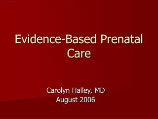 Evidence-Based Prenatal Care