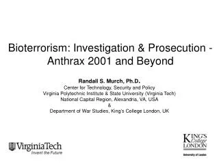 Bioterrorism: Investigation &amp; Prosecution - Anthrax 2001 and Beyond