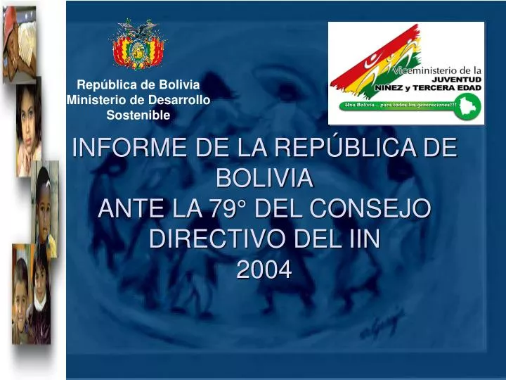 informe de la rep blica de bolivia ante la 79 del consejo directivo del iin 2004