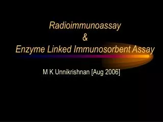 Radioimmunoassay &amp; Enzyme Linked Immunosorbent Assay