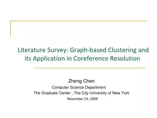 Literature Survey: Graph-based Clustering and its Application in Coreference Resolution