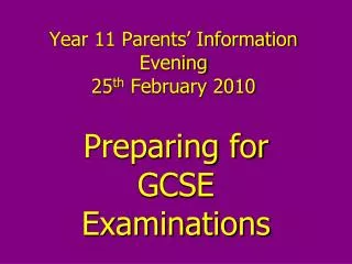 Year 11 Parents’ Information Evening 25 th February 2010