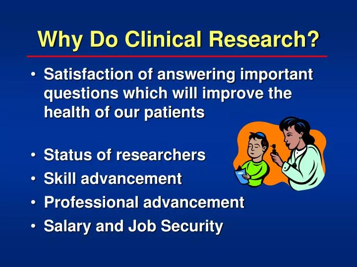 why do clinical research