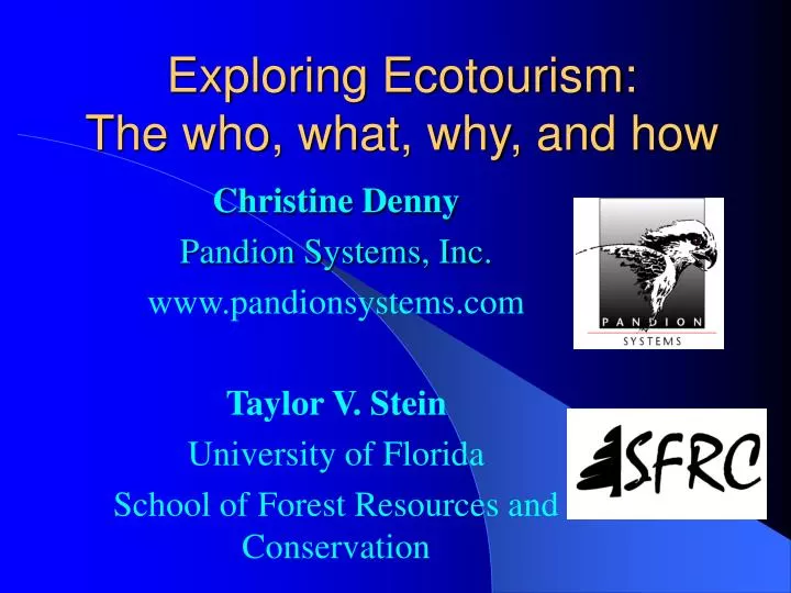 exploring ecotourism the who what why and how