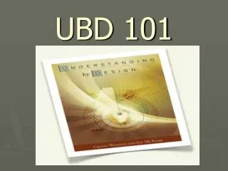 UBD 101