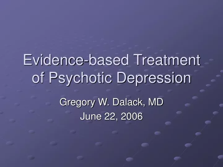 evidence based treatment of psychotic depression