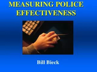 MEASURING POLICE EFFECTIVENESS