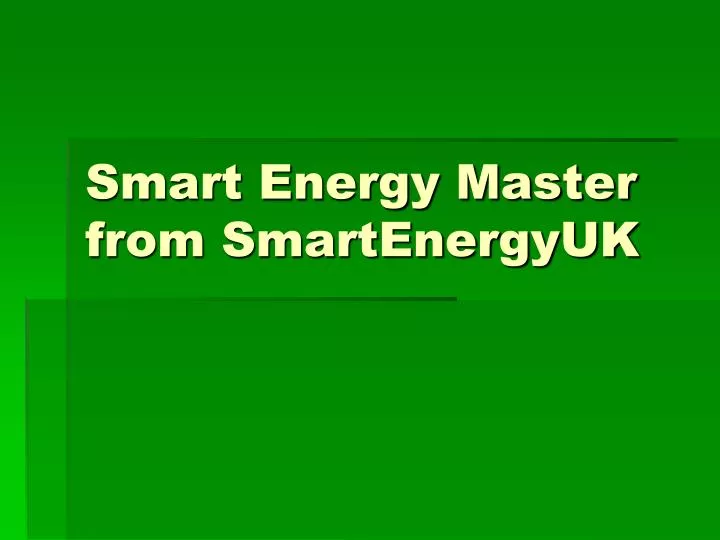 smart energy master from smartenergyuk