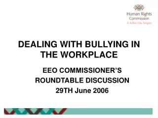 DEALING WITH BULLYING IN THE WORKPLACE