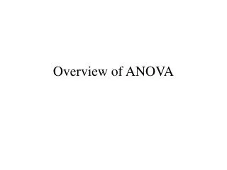 Overview of ANOVA