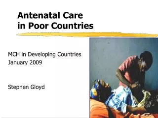 Antenatal Care in Poor Countries