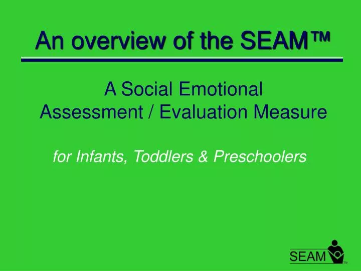 an overview of the seam a social emotional assessment evaluation measure