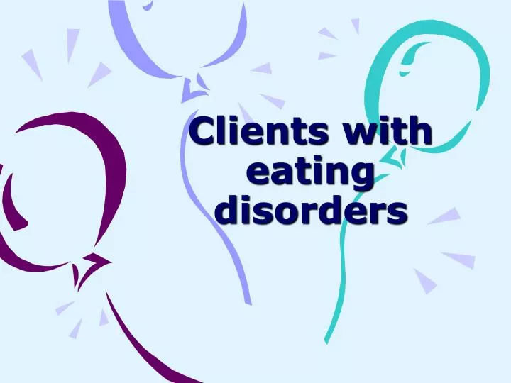 clients with eating disorders