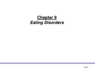 Chapter 9 Eating Disorders