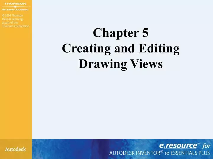 chapter 5 creating and editing drawing views