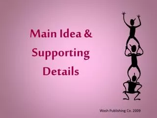 Main Idea &amp; Supporting Details