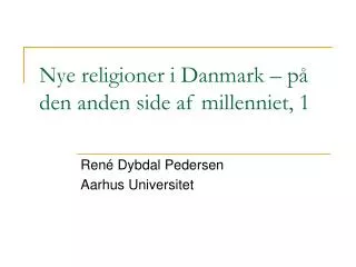Nye religioner i Danmark – på den anden side af millenniet, 1