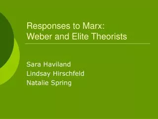 Responses to Marx: Weber and Elite Theorists