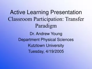 Active Learning Presentation Classroom Participation: Transfer Paradigm