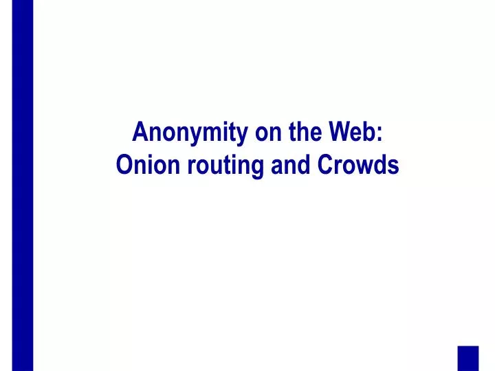 anonymity on the web onion routing and crowds