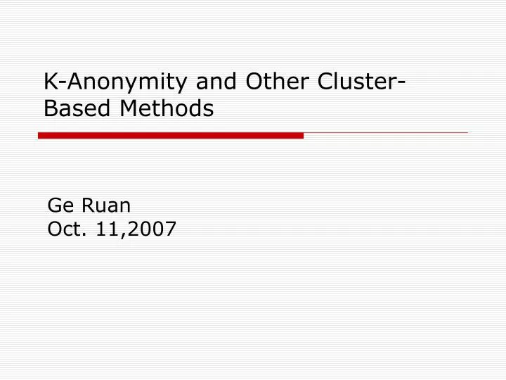 k anonymity and other cluster based methods