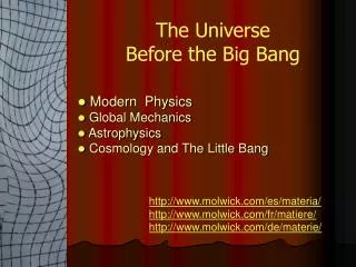 Modern Physics Global Mechanics Astrophysics Cosmology and The Little Bang
