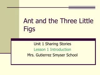 Ant and the Three Little Figs