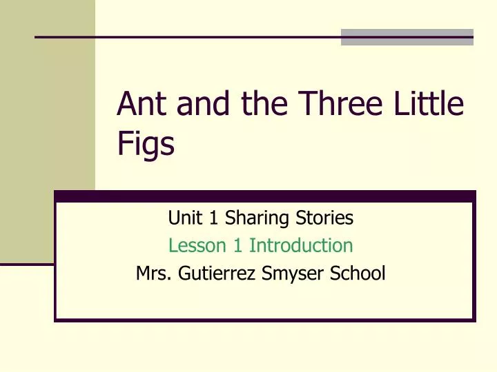 ant and the three little figs