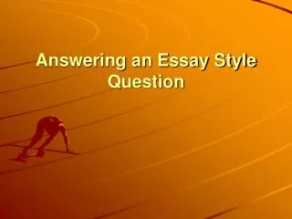 Answering an Essay Style Question
