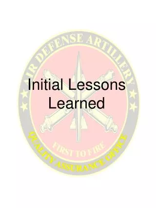 Initial Lessons Learned