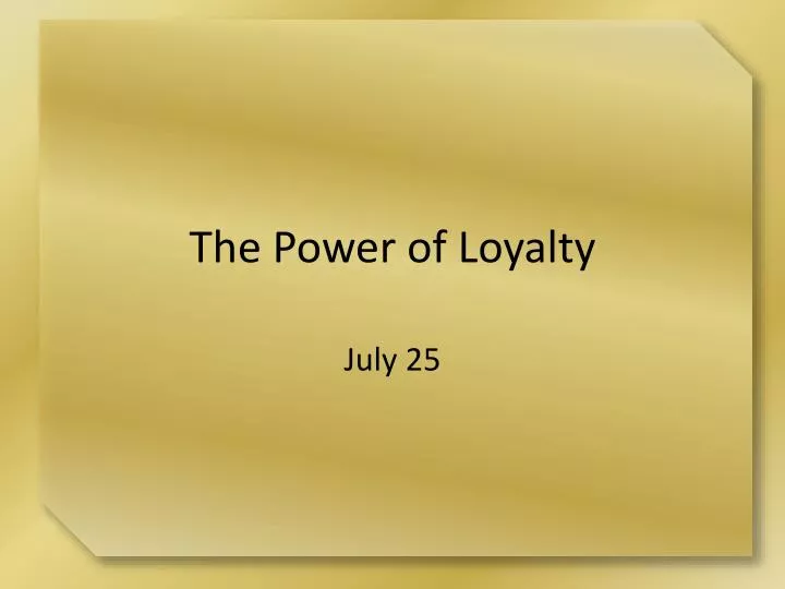 the power of loyalty