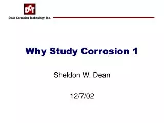 Why Study Corrosion 1