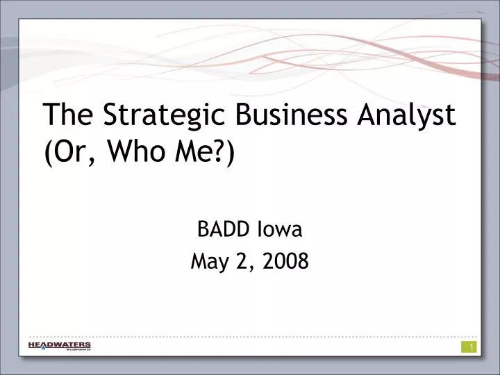 the strategic business analyst or who me