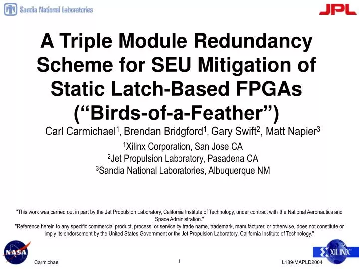 a triple module redundancy scheme for seu mitigation of static latch based fpgas birds of a feather