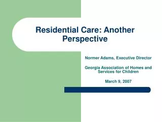 residential care another perspective