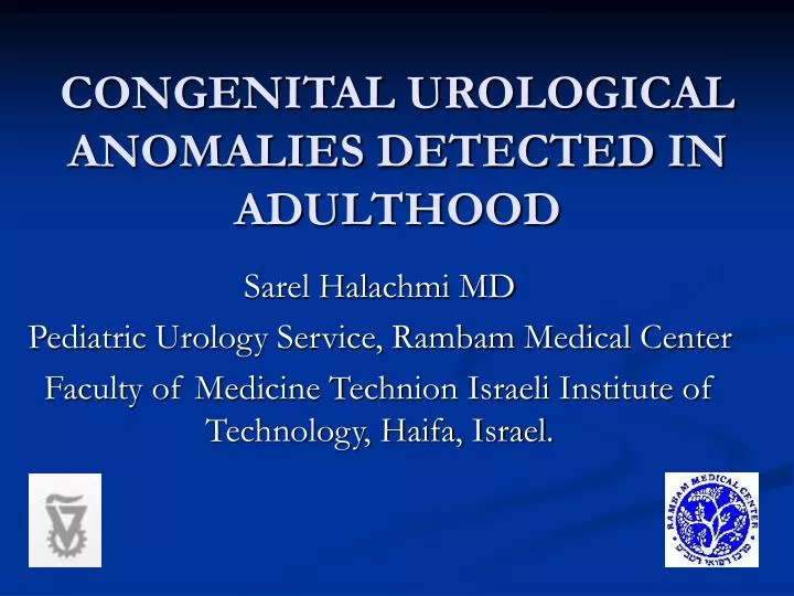 congenital urological anomalies detected in adulthood