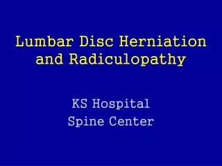 Lumbar Disc Herniation and Radiculopathy