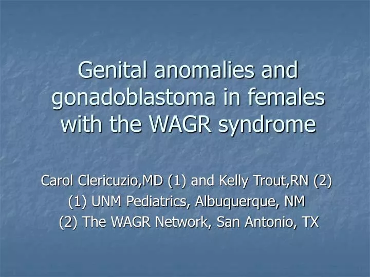 genital anomalies and gonadoblastoma in females with the wagr syndrome